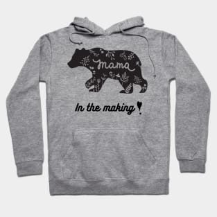 MAMA BEAR IN THE MAKING Hoodie